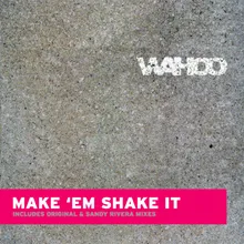 Make Em' Shake It [Kenny Dope Beats]