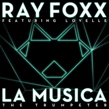 La Musica (The Trumpeter) [feat. Lovelle] [Ray Foxx Club Mix]