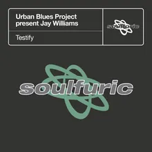 Testify (Urban Blues Project present Jay Williams) [The Classic U.B.P. Dub]