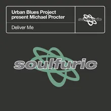 Deliver Me (Urban Blues Project present Michael Procter) [Jask's Deliver Me To Heaven Mix]