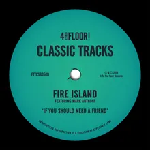 If You Should Need A Friend (feat. Mark Anthoni) [Fire Island Club Mix]