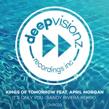 It's Only You (feat. April Morgan) [Sandy Rivera Remix]