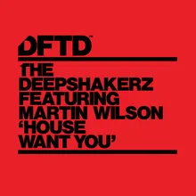 House Want You (feat. Martin Wilson)