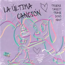 La Última Canción (feat. Dino JJR & Sauzzy)