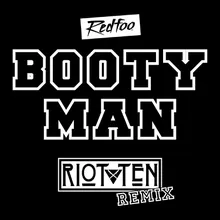 Booty Man Riot Ten Remix