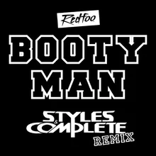 Booty Man Styles & Complete Remix