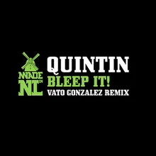 Bleep It! Vato Gonzales Remix