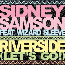 Riverside (Let's Go!) [feat. Wizard Sleeve] TC Dirty Remix