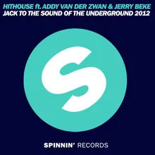 Jack to the Sound of the Underground 2012 (feat. Addy van der Zwan & Jerry Beke) Koen Groeneveld Remix