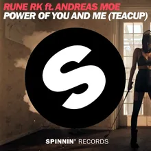 Power of You and Me (Teacup) [feat. Andreas Moe] [Sebastien Drums Remix]