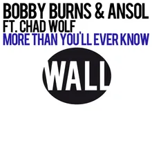 More Than You'll Ever Know (feat. Chad Wolf) Radio Edit