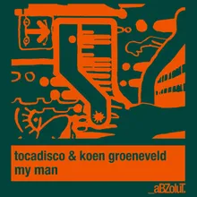 My Man Koen Groeneveld & Tocadisco Radio Edit