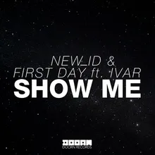 Show Me (feat. IVAR) Radio Edit