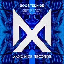 Get Ready! Blasterjaxx Edit