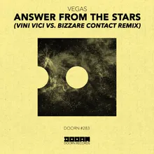 Answer From The Stars (Vini Vici vs. Bizzare Contact Extended Remix)