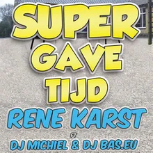 Super Gave Tijd (feat. DJ Michiel & DJ Bas.eu) Party Edit