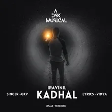 Iravinil Kadhal (male version)