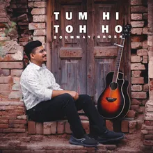 Tum Hi Toh Ho