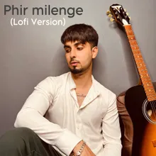 Phir Milenge (Lofi Version)