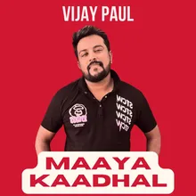 MAAYA KAADHAL