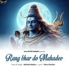 Rang Bhar Do Mahadev