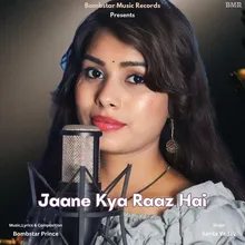 Jaane Kya Raaz Hai