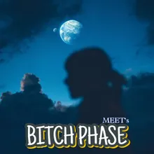 BITCH PHASE