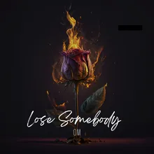 Lose Somebody