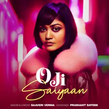 O Ji Saiyaan