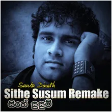 Sithe Susum-Remake