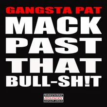 Mack Past That Bull-Sh!t