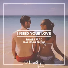 I Need Your Love-Radio Mix