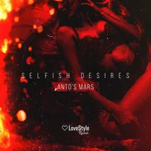 Selfish Desires-Extended Mix