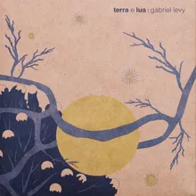 Terra e Lua (feat. Beto Angerosa, Francis Mehmet, Mario Afonso Ill, Regina Machado, Rogério Botter Maio, Thomas Howard e Toninho Carrasqueira)