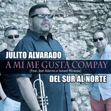 A Mi Me Gusta Compay (feat. Joel Adorno & Ismael Miranda)