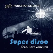 Super Disco (feat. Bart Voncken)-Sugar Jesus Remix
