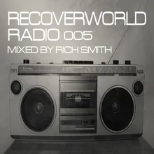 Recoverworld Radio 005 (Mixed by Rich Smith)-Continuous DJ Mix