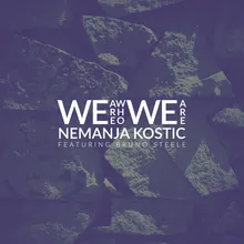 We Are Who We Are (feat. Bruno Steele)-Radio Edit