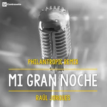 Mi Gran Noche-Philantropic Remix