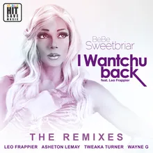 I Wantchu Back Ft. Leo Frappier-Wayne G and Leo Frappier Clubhouse Mix