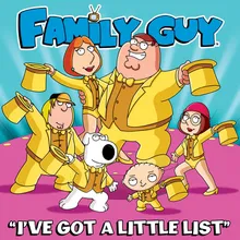 I've Got a Little List (From Family Guy)