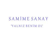 Yalnız Benim Ol