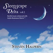 Sleepscape Delta 3hz, Pt. 3