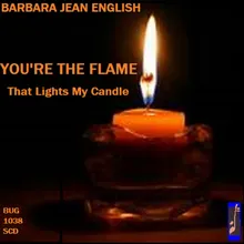 You're the Flame That Lights My Candle