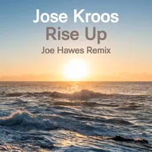 Rise Up-Joe Hawes Remix