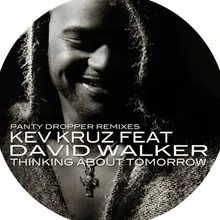 Thinking Abot Tomorrow (feat. David Walker)-Infected Soul Remix