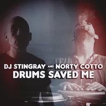 Drums Saved Me-DJ Stingray Original Mix