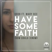 Have Some Faith (How Could I Know)-Impact 4x4 Mix