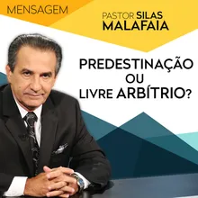 Predestinação Ou Livre Arbítrio?, Pt. 5