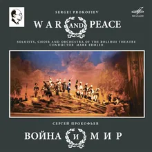 War and Peace, Op. 91, Scene 9: "Vino otkuporeno"